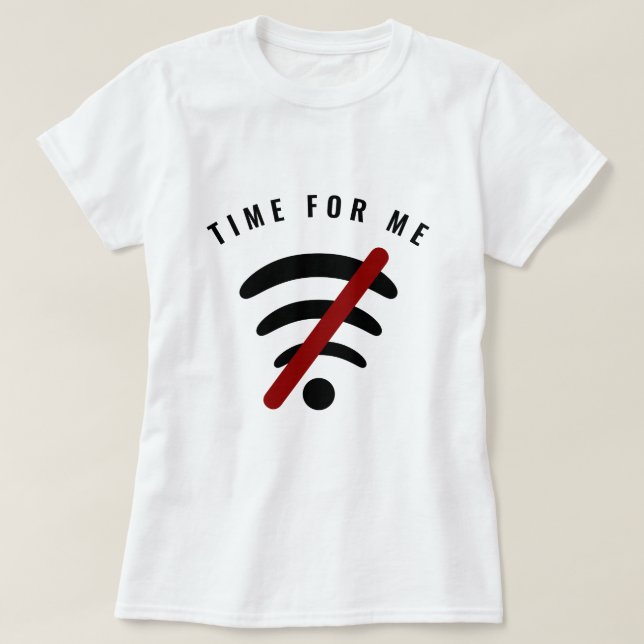 Funny T-Shirt with Text Time For Me - Customizable (Design Front)