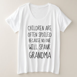 Funny T-shirts for Grandma, NO ONE WILL SPANK