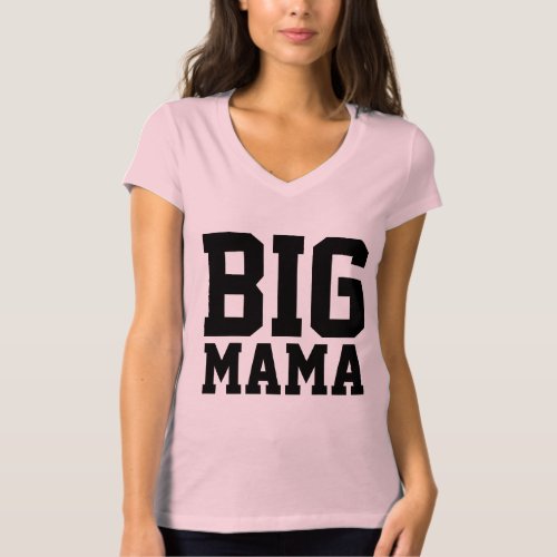 Funny T_shirts for Mom BIG MAMA
