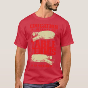 Funny Table Tennis Player Gift T-Shirt