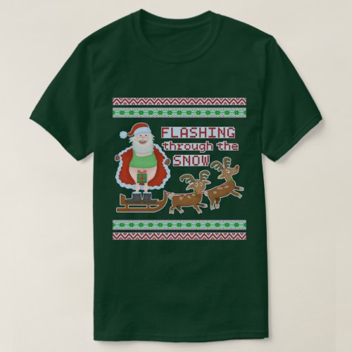 Funny Tacky Christmas  Santa Flashing Thru Snow T_Shirt