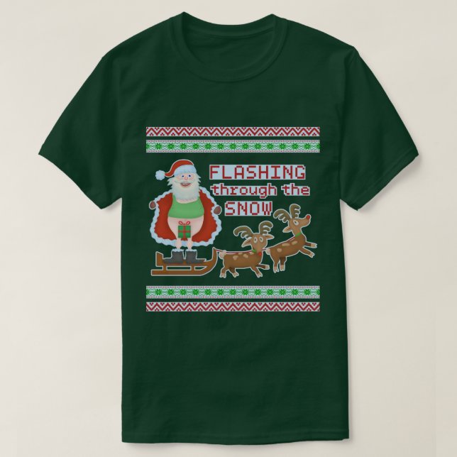 Funny Tacky Christmas | Santa Flashing Thru Snow T-Shirt (Design Front)