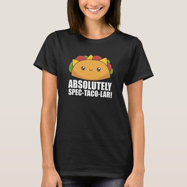 Funny Taco - Absolute Spec Taco-Lar Tacos Nacho T-Shirt (Front)