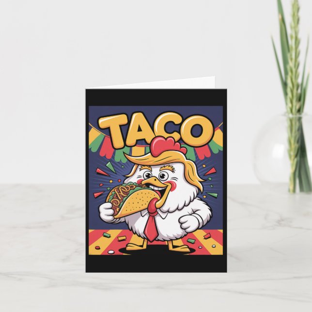 Funny Taco Anti Trump Always Chicken Out  Card (Front)
