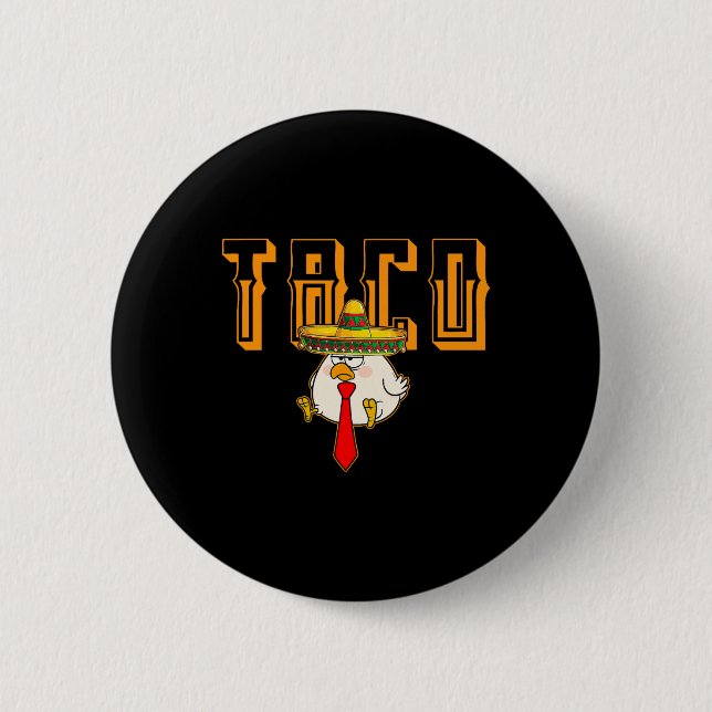 Funny Taco Anti-trump Always Chickens Out Let's Go Button (Front)
