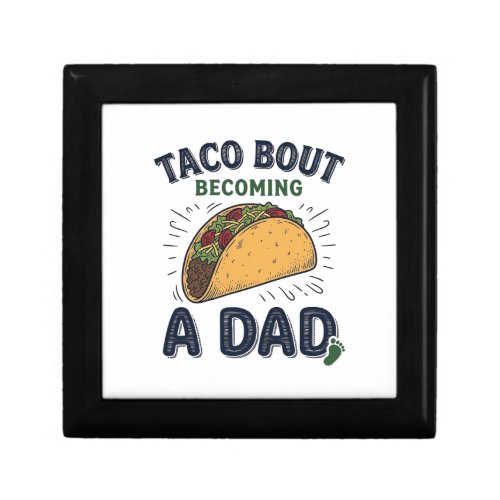 Funny Taco Bout Becoming a Dad Pregnancy Announcem Gift Box