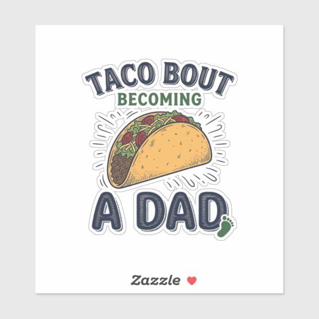 Funny Taco Bout Becoming a Dad Pregnancy Announcem Sticker (Sheet)