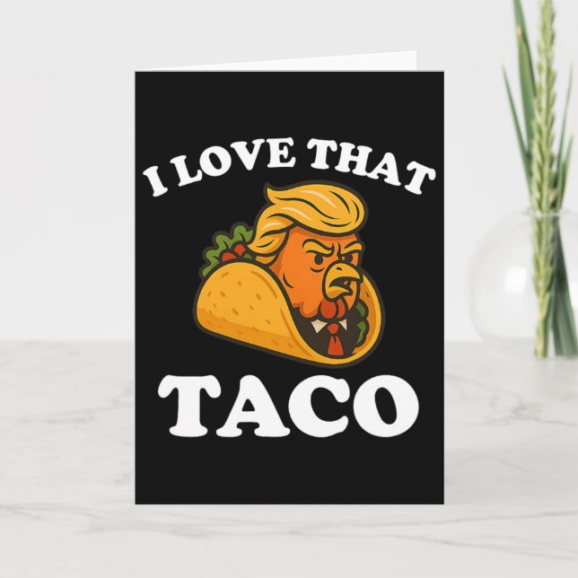 Funny Taco Chicken Taco Trump Always Chickens Out  Card (Front)