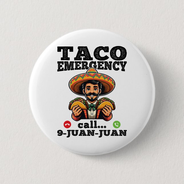 Funny Taco Emergency Call 9 Juan Juan For Cinco De Button (Front)