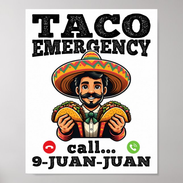 Funny Taco Emergency Call 9 Juan Juan For Cinco De Poster (Front)