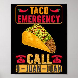 Funny Taco Emergency Cinco De Mayo Men Women Fiest Poster