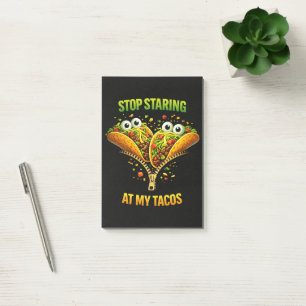 Funny Taco Fiesta Stop Staring at My Tacos Post-it Notes