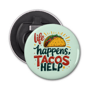 Funny Taco Lover Fiesta Foodie Humor Art Bottle Opener