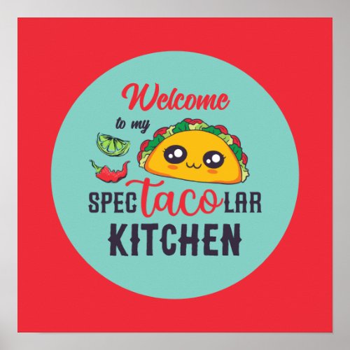 Funny Taco Lover Personalize Welcome To My Kitchen Poster