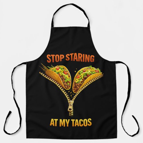 Funny Taco Lover Stop Staring Apron