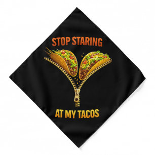 Funny Taco Lover Stop Staring Bandana