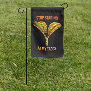Funny Taco Lover Stop Staring Garden Flag