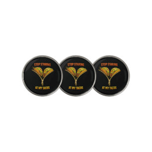 Funny Taco Lover Stop Staring Golf Ball Marker