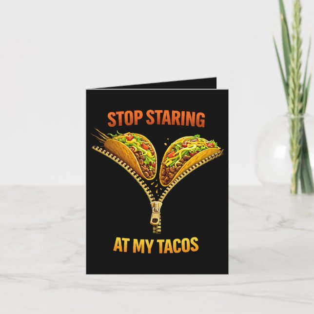 Funny Taco Lover Stop Staring Holiday Card (Front)