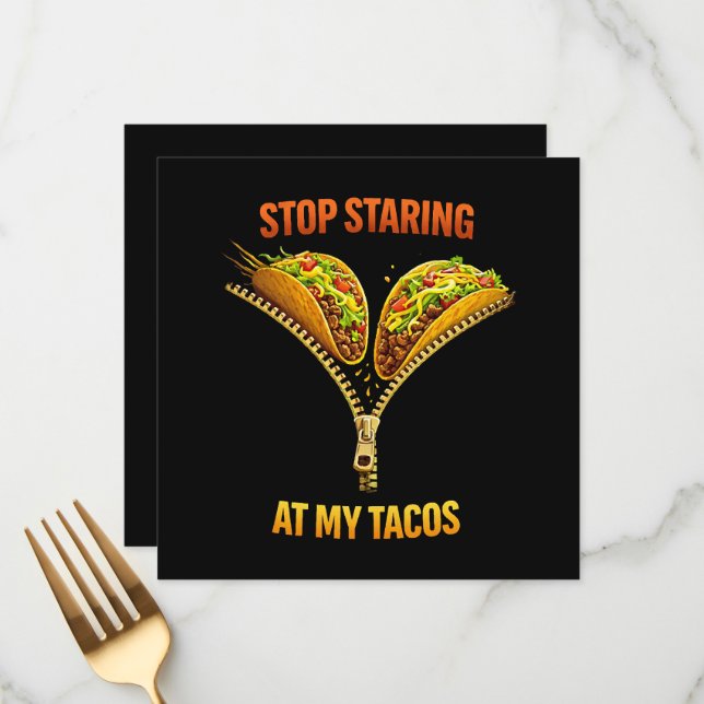 Funny Taco Lover Stop Staring Menu (Front/Back In Situ)