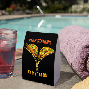 Funny Taco Lover Stop Staring Paper Table Tent