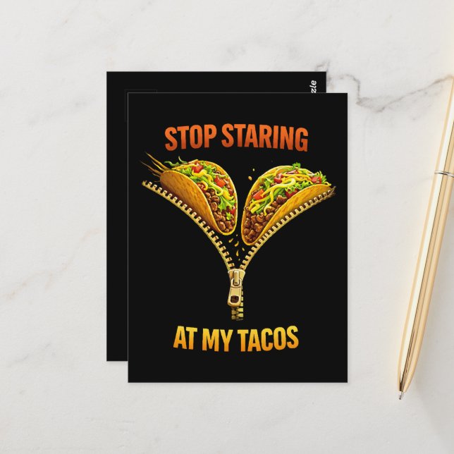 Funny Taco Lover Stop Staring Postcard (Front/Back In Situ)