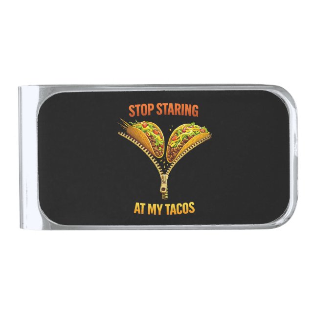 Funny Taco Lover Stop Staring Silver Finish Money Clip (Front)