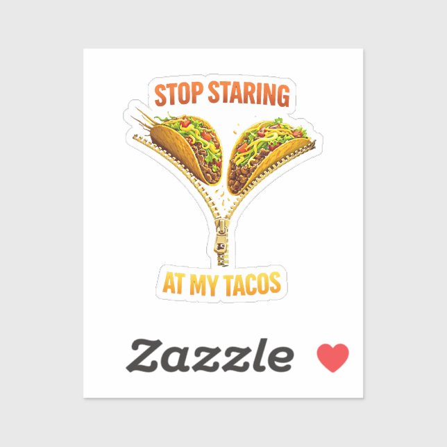 Funny Taco Lover Stop Staring Sticker (Sheet)