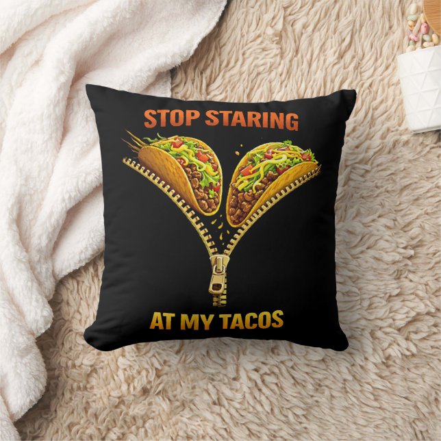 Funny Taco Lover Stop Staring Throw Pillow (Blanket)