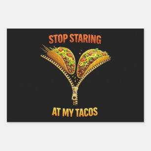 Funny Taco Lover Stop Staring Wrapping Paper Sheets