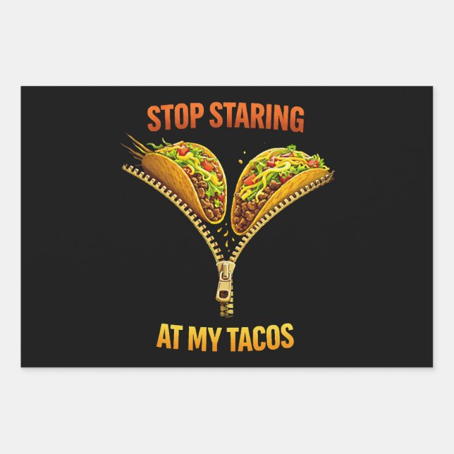 Funny Taco Lover Stop Staring Wrapping Paper Sheets (Front)