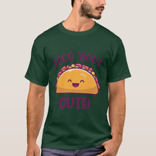 Funny Taco Lover Taco Bout Cute Cinco De Mayo Todd T_Shirt