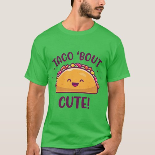 Funny Taco Lover Taco Bout Cute Cinco De Mayo Todd T_Shirt