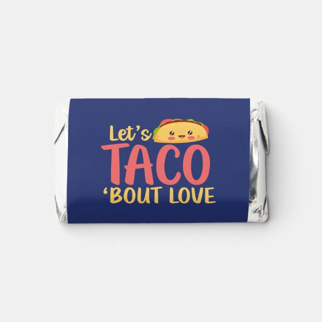 Funny Taco Lover Talk About Love Valentine's Day Hershey's Miniatures (Front)