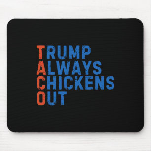Funny Taco Meme Trump Always Chickens Out Tariff M Mouse Pad
