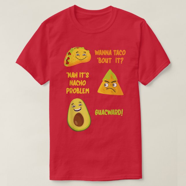Funny Taco Nacho Avocado Guacamole design Cinco De T-Shirt (Design Front)