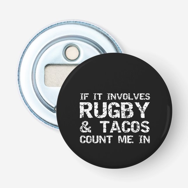 Funny Taco Quote If It Involves Rugby & Tacos Bottle Opener (Front)