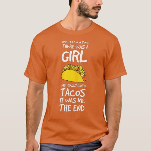 Funny Taco Sayings  For Girl  T_Shirt