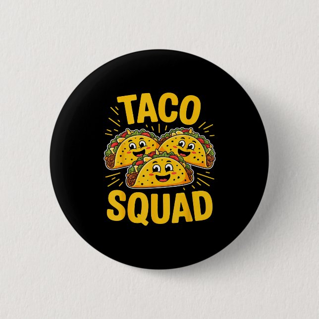 Funny taco squad cute mexican food lover cinco de button (Front)