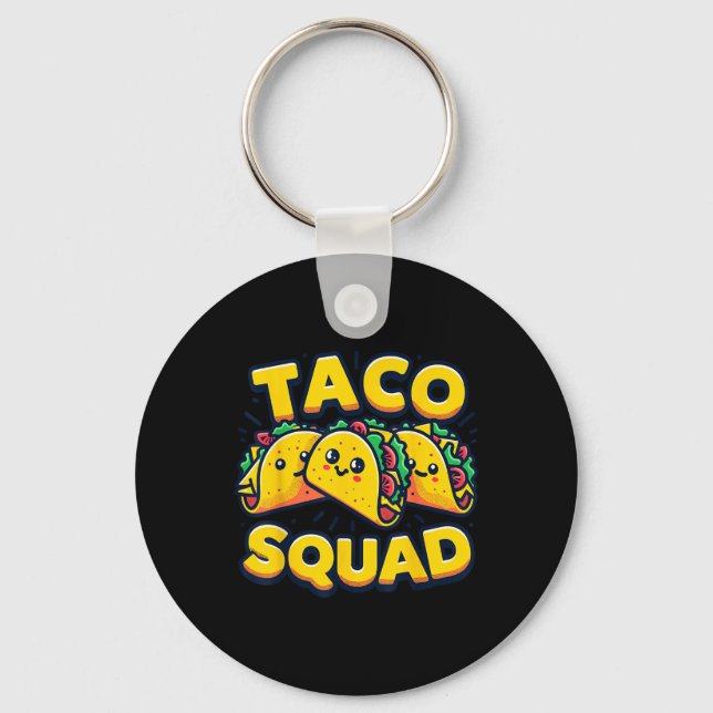 Funny Taco Squad Cute Mexican Food Lover  Keychain (Front)