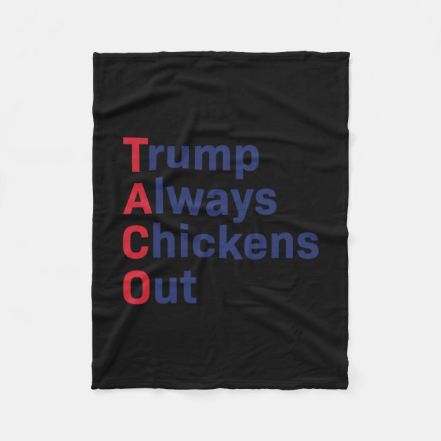 Funny Taco Trump Always Chickens Out 1  Fleece Blanket (Front)