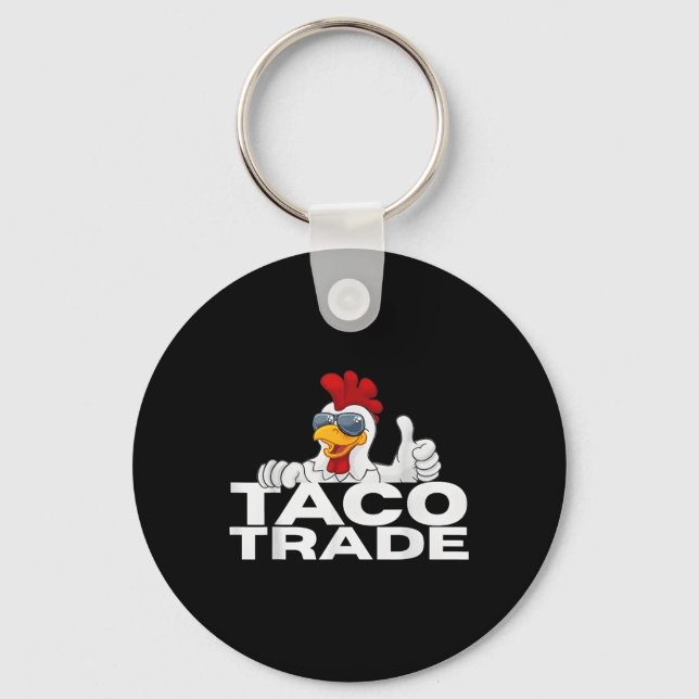 Funny Taco Trump Always Chickens Out _1  Keychain (Front)
