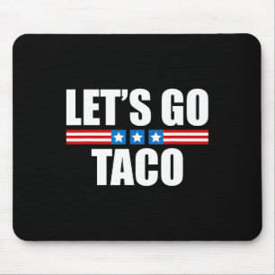 Funny Taco Trump Always Chickens Out - 4th Of July Mouse Pad