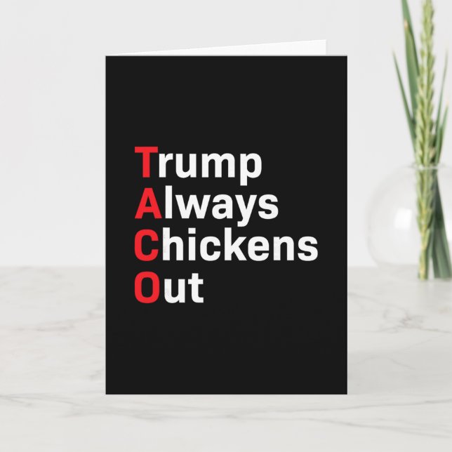 Funny Taco Trump Always Chickens Out  Card (Front)