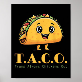 Funny Taco Trump Always Chickens Out Cute Chicken  Poster
