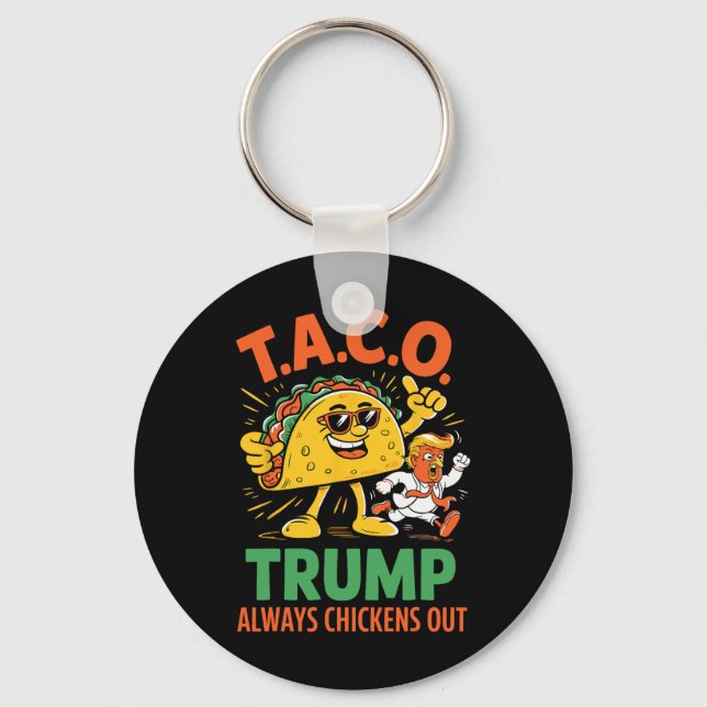 Funny Taco Trump Always Chickens Out Graphic  Keychain (Front)