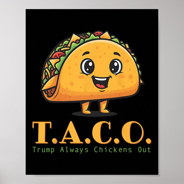 Funny Taco Trump Always Chickens Out Let's Go T.a. Poster (Front)