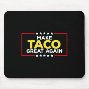 Funny Taco Trump Always Chickens Out Make Taco Gre Mouse Pad