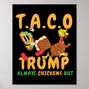 Funny Taco Trump Always Chickens Out T.a.c.o _2 Poster