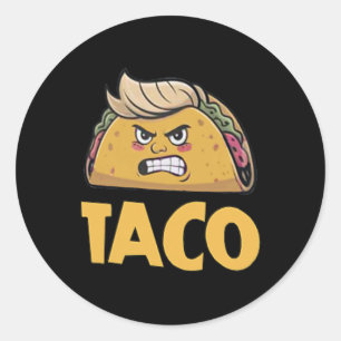 Funny Taco Trump Always Chickens Out T.a.c.o (2 Si Classic Round Sticker